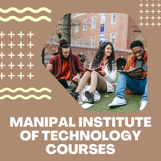Manipal Institute of Technology Courses