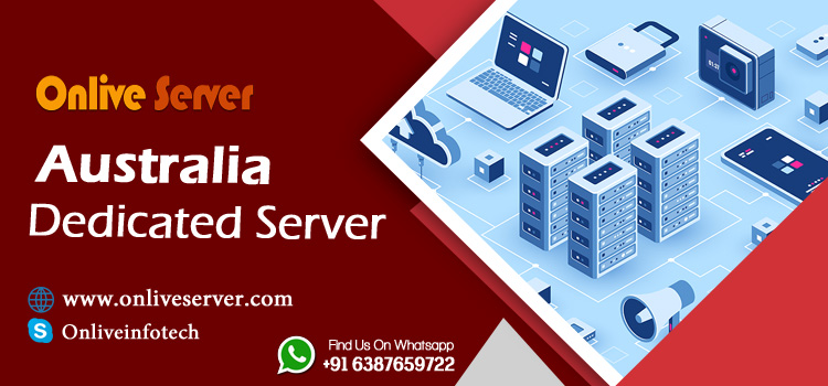 Protect Your Site With Australia Dedicated Server by Onlive Server