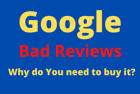 What Is Bad Reviews on Google?