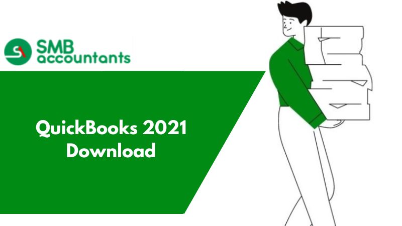 What Is the Way to Fix Quickbooks 2021 Download