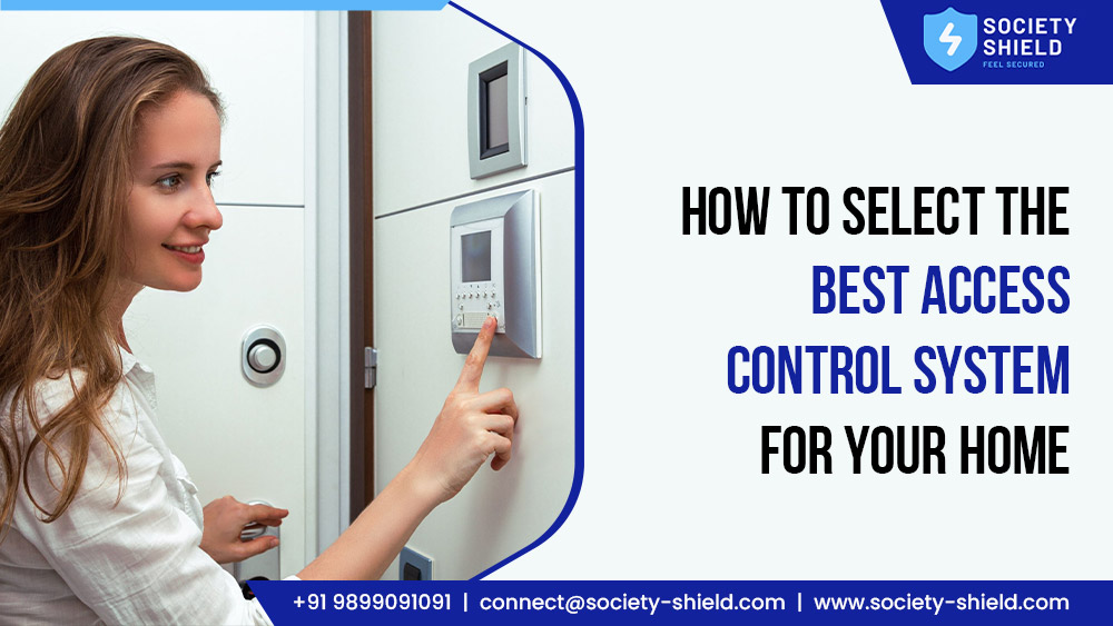 How to Select the Best Access Control System for Your Home