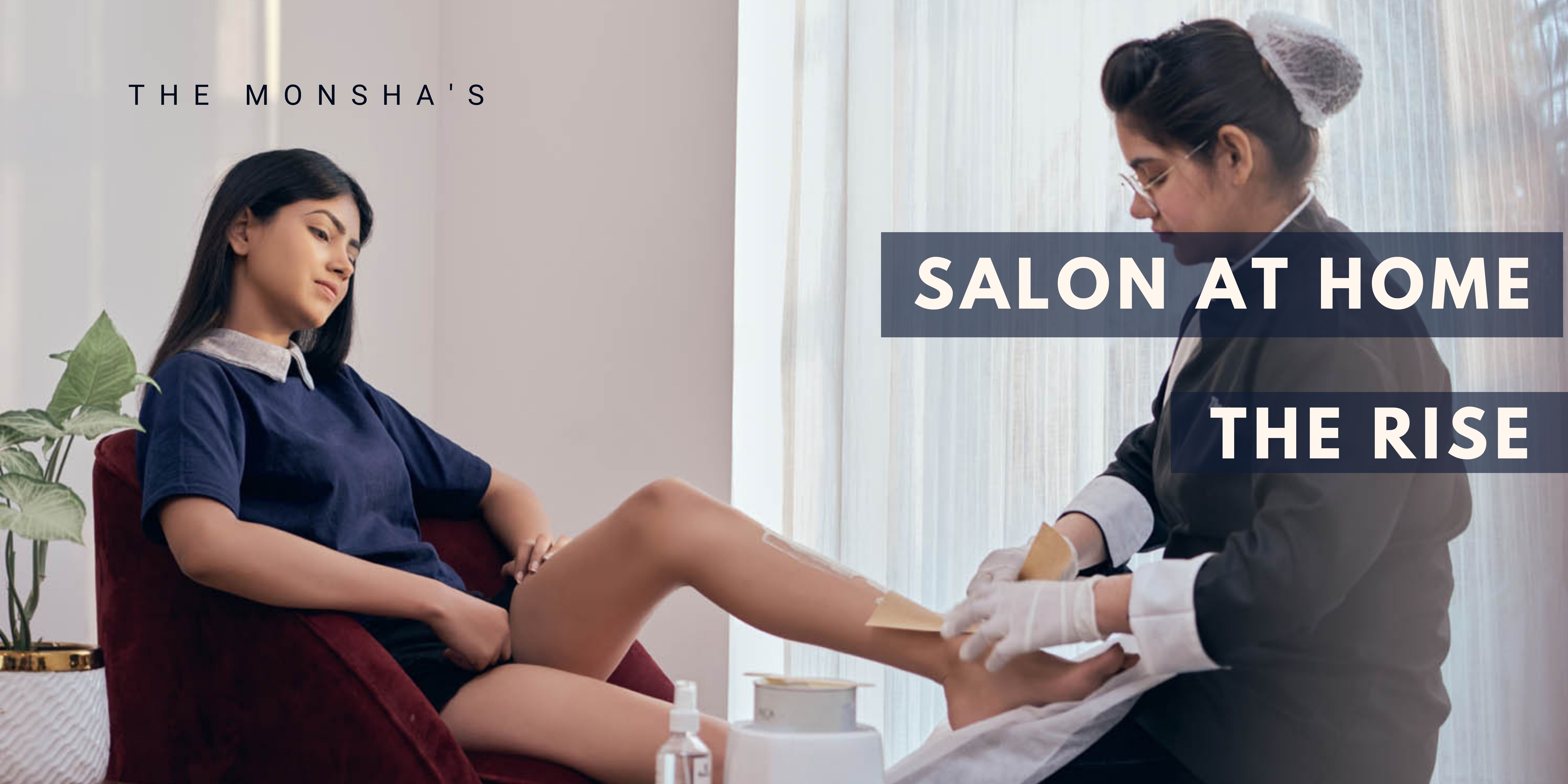 Rise of Salon at Home for Females