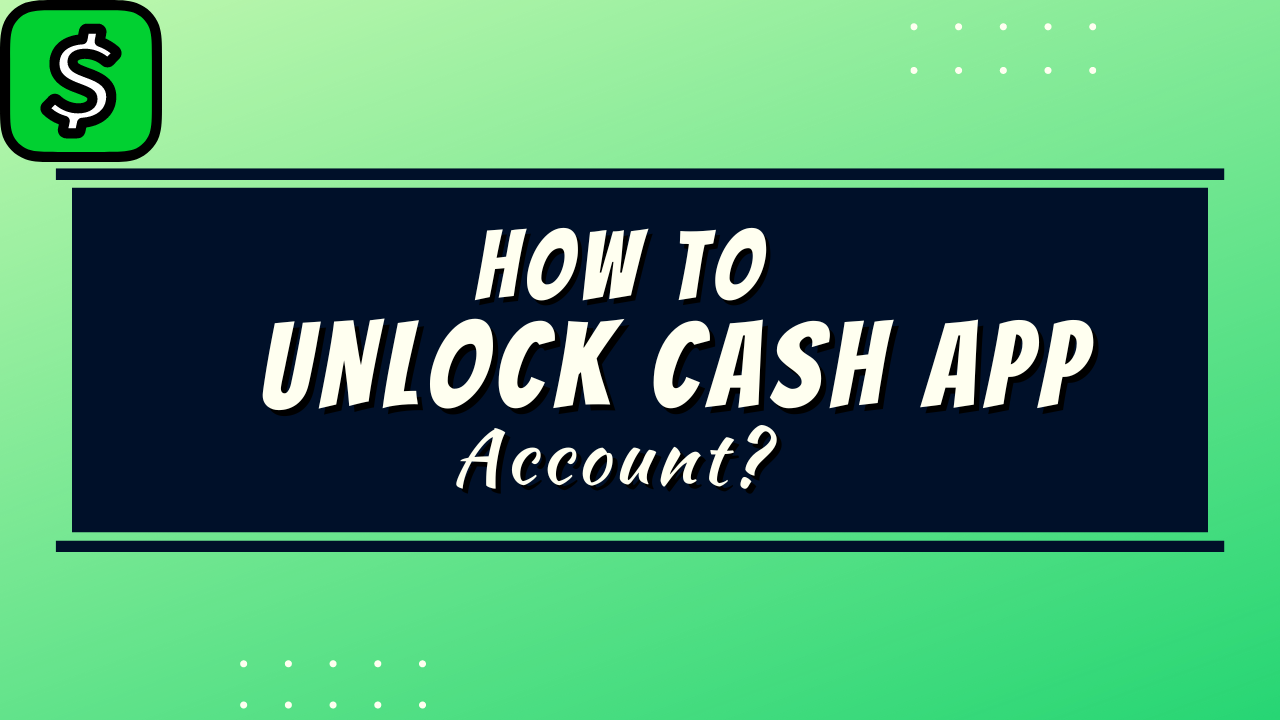 Why Cash App Account Temporarily Locked? How to Unlock It?