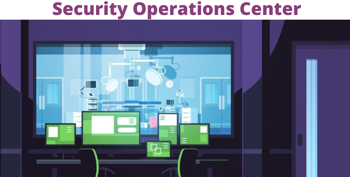 What Are the Benefits of Security Operations Center?