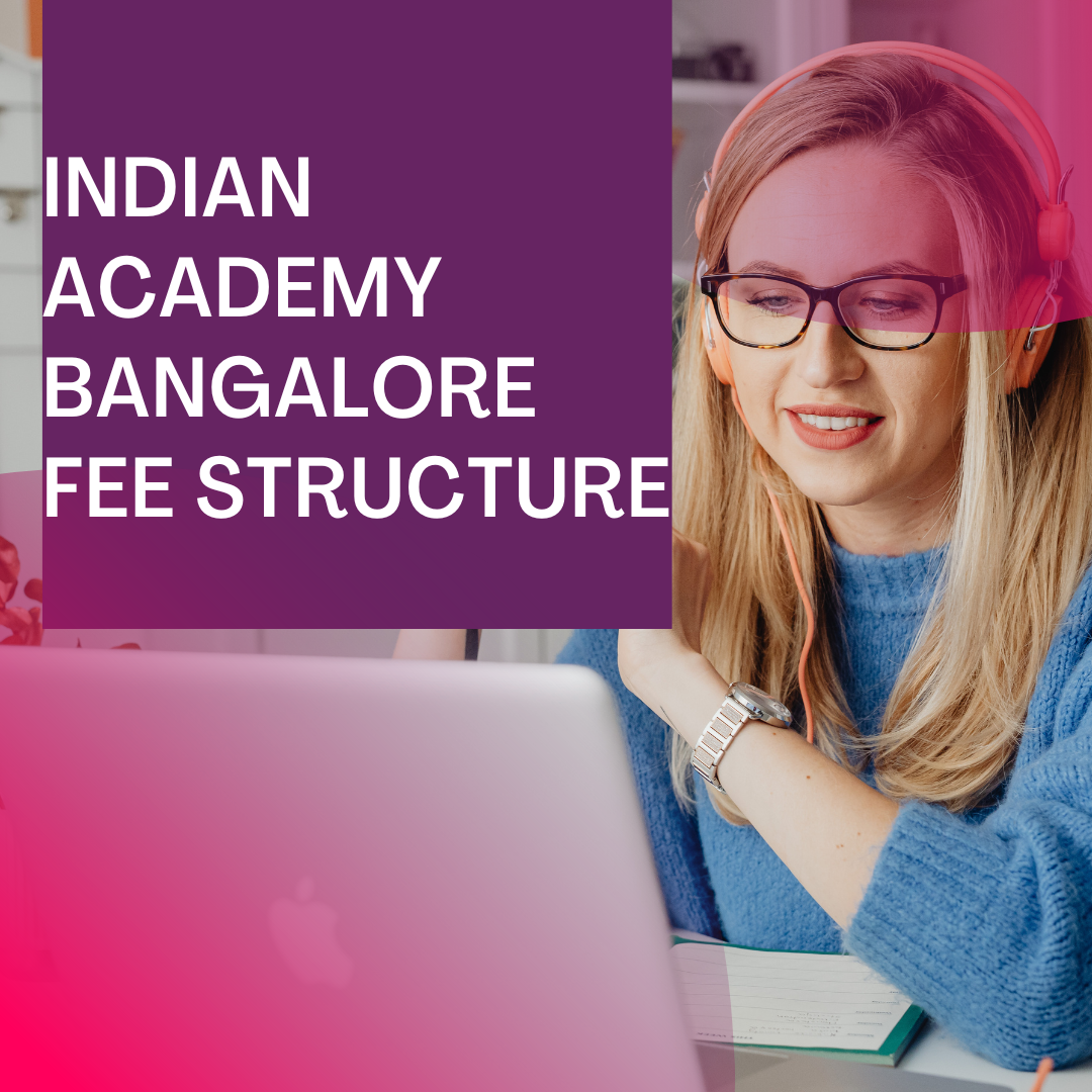 Indian Academy Bangalore Fee Structure