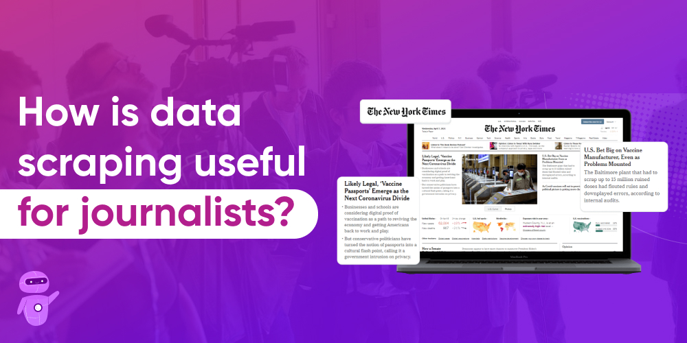 How Is Data Scraping Useful for Journalists?