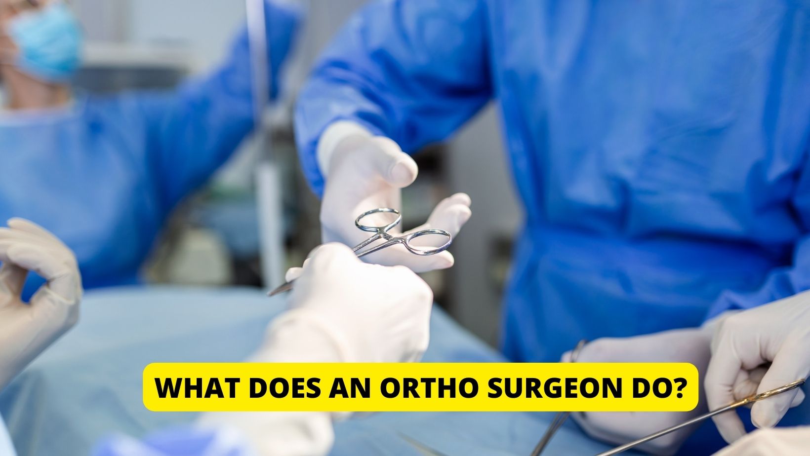 What Does an Ortho Surgeon Do?