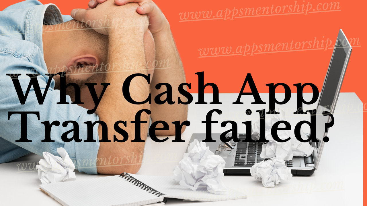 5 Possible Reasons Why Cash App Transfer Failed (How to Fix)