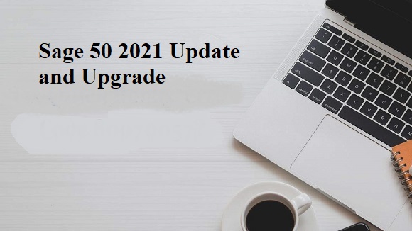Sage 50 2021 Update and Upgrade