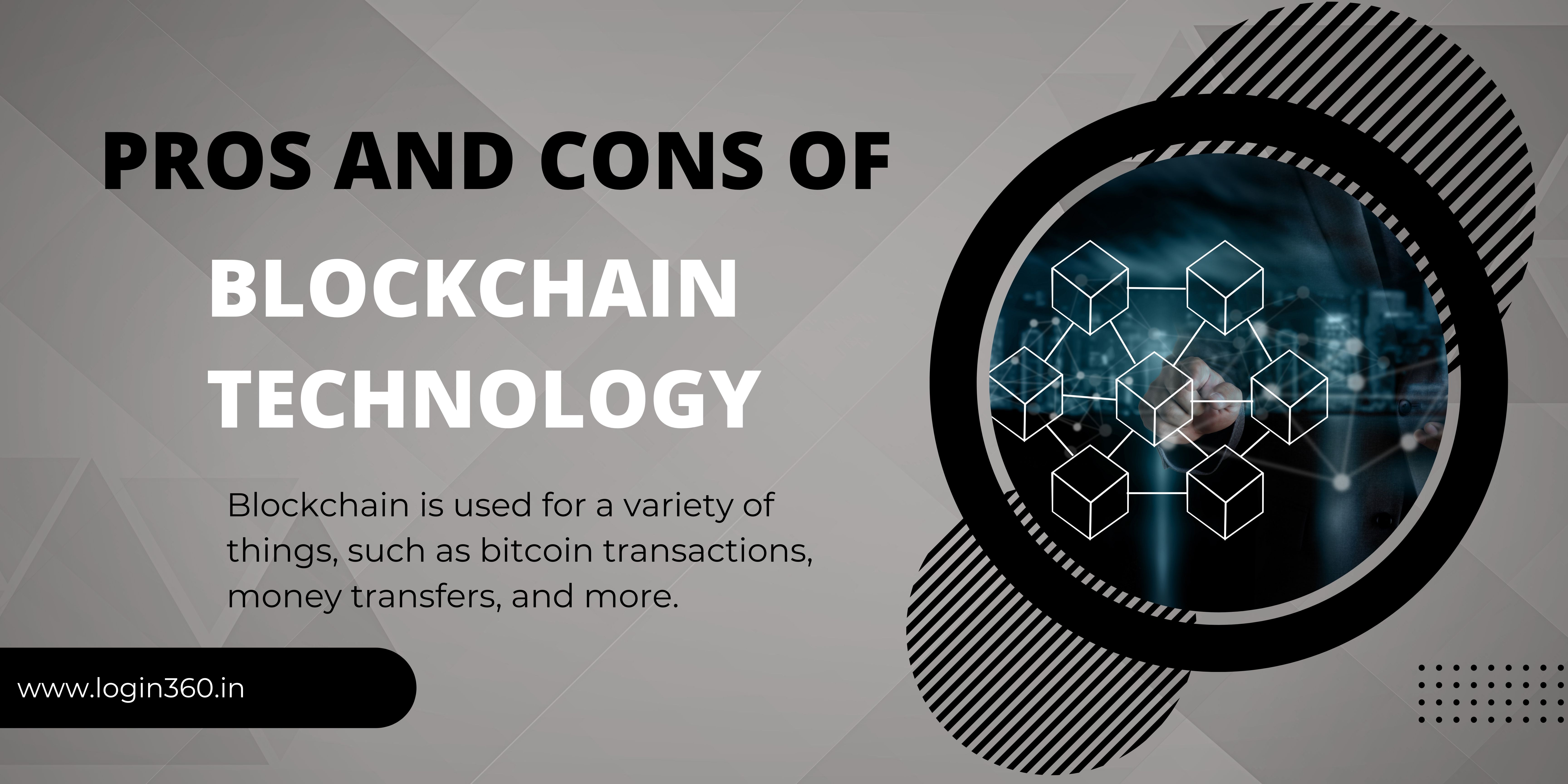 Pros and Cons of Blockchain Technology