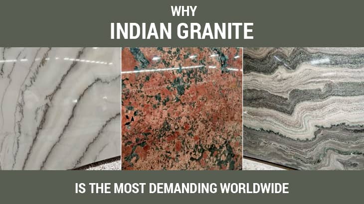 Reasons Why Indian Granite Is the Top Choice in Construction Worldwide