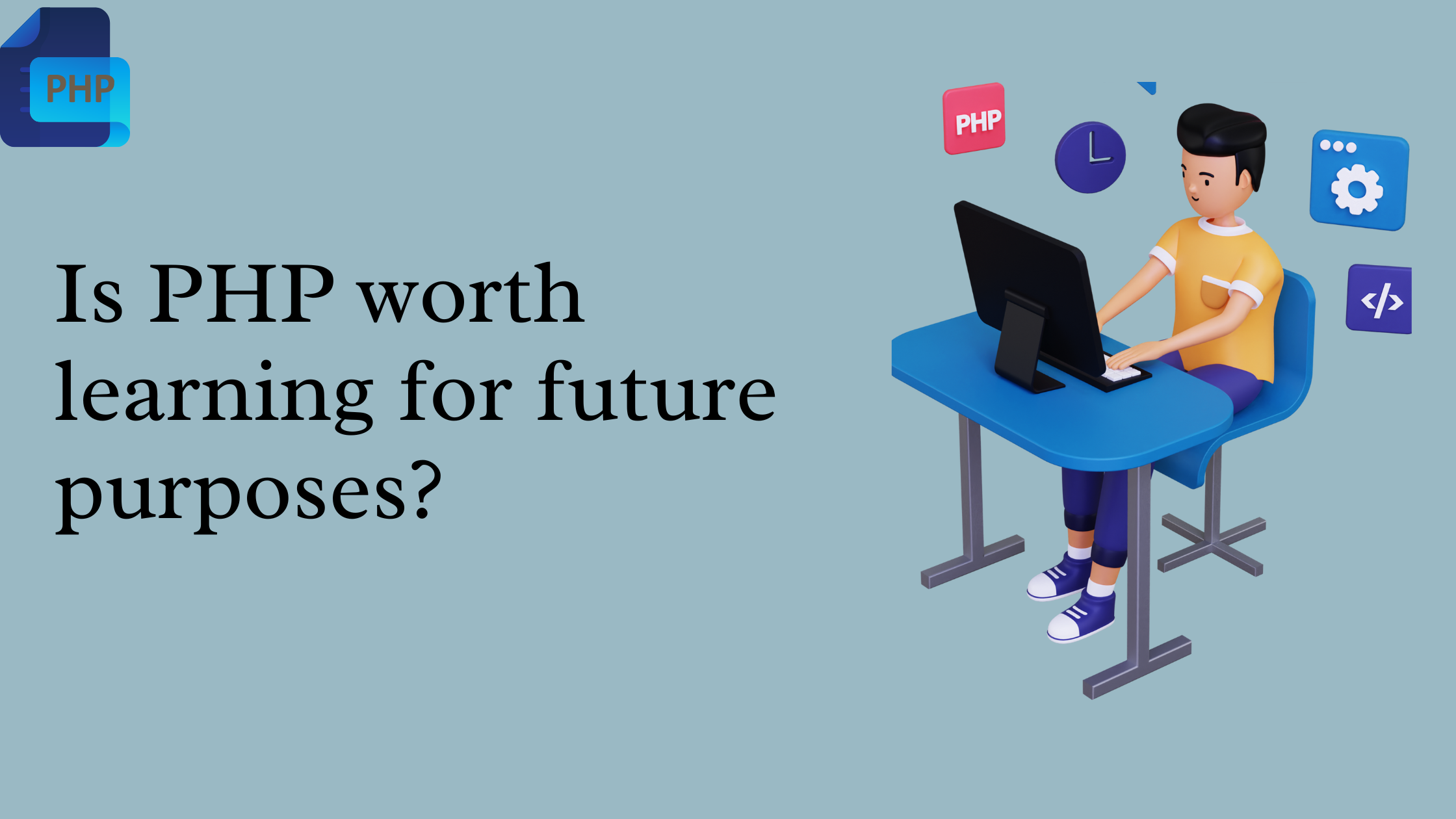 Is PHP Worth Learning for Future Purposes