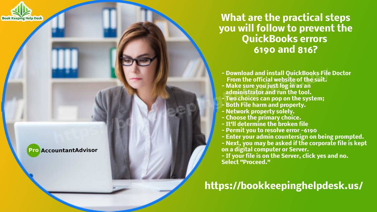 What Are the Practical Steps You Will Follow to Prevent the Quickbooks Errors 6190 and 816?