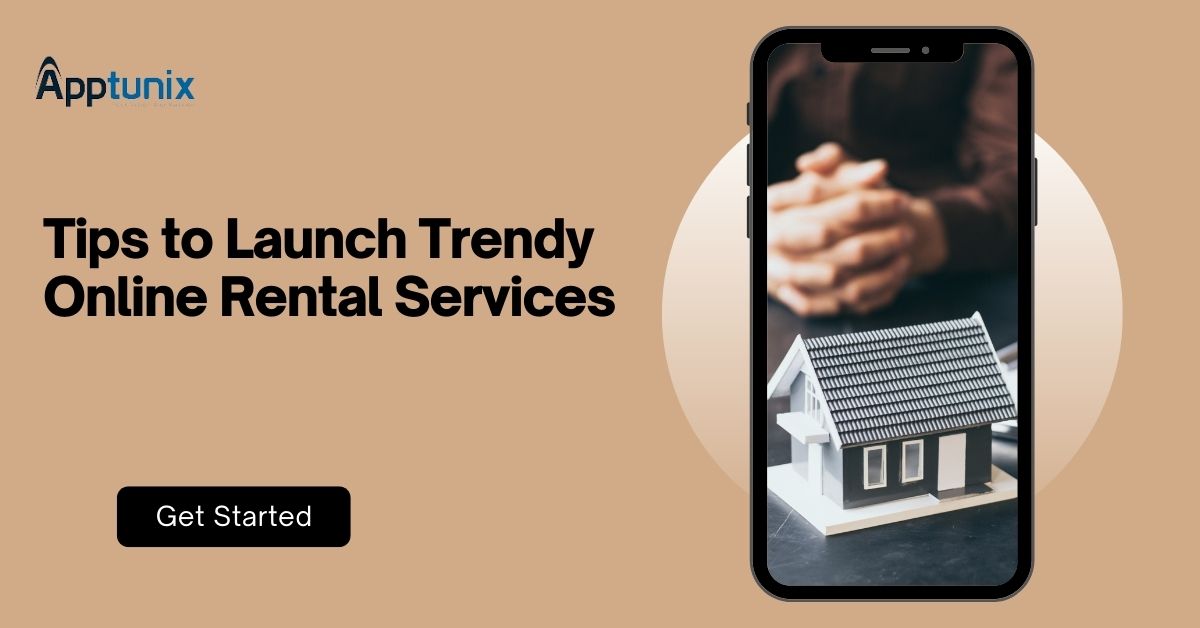 Tips to Launch Trendy Online Rental Services 