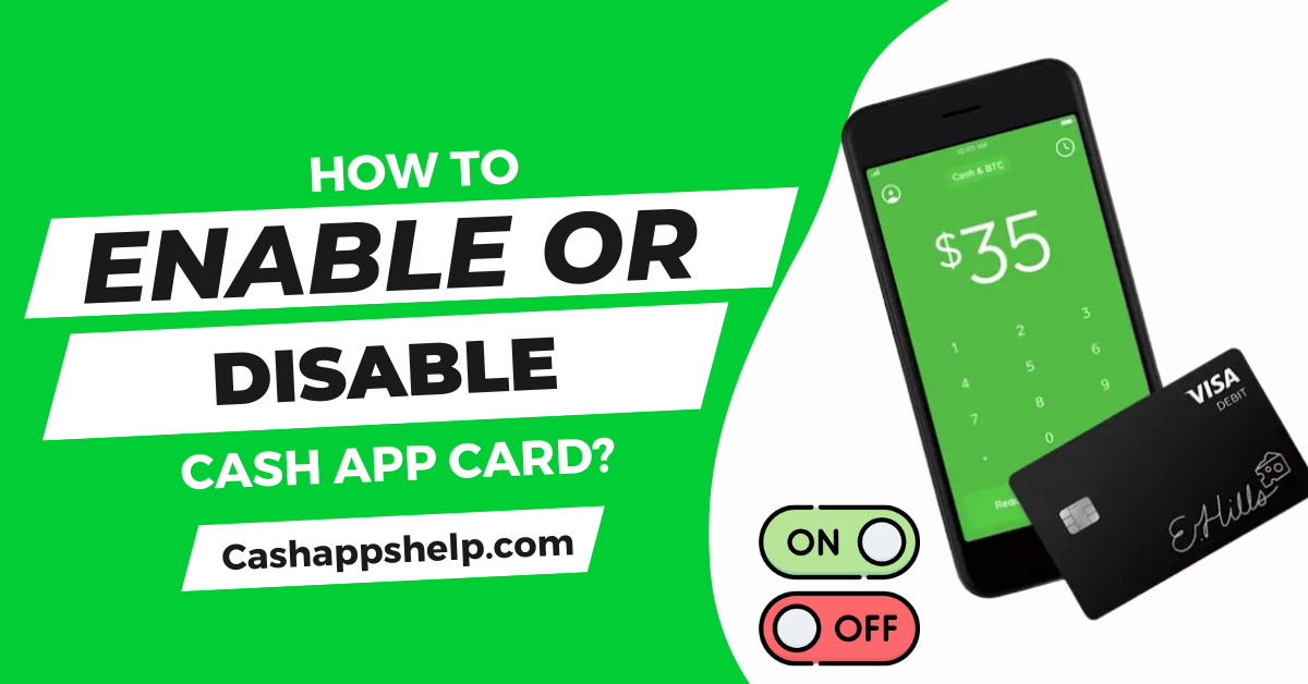 How Do I Re-Enable or Disable Cash App Card?