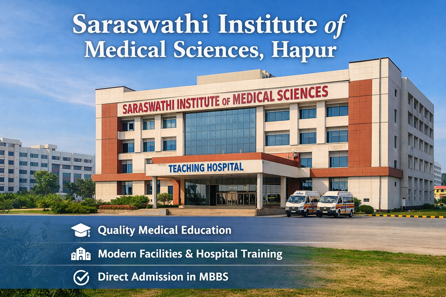 Saraswathi Institute of Medical Sciences, Hapur – MBBS Admission Guide